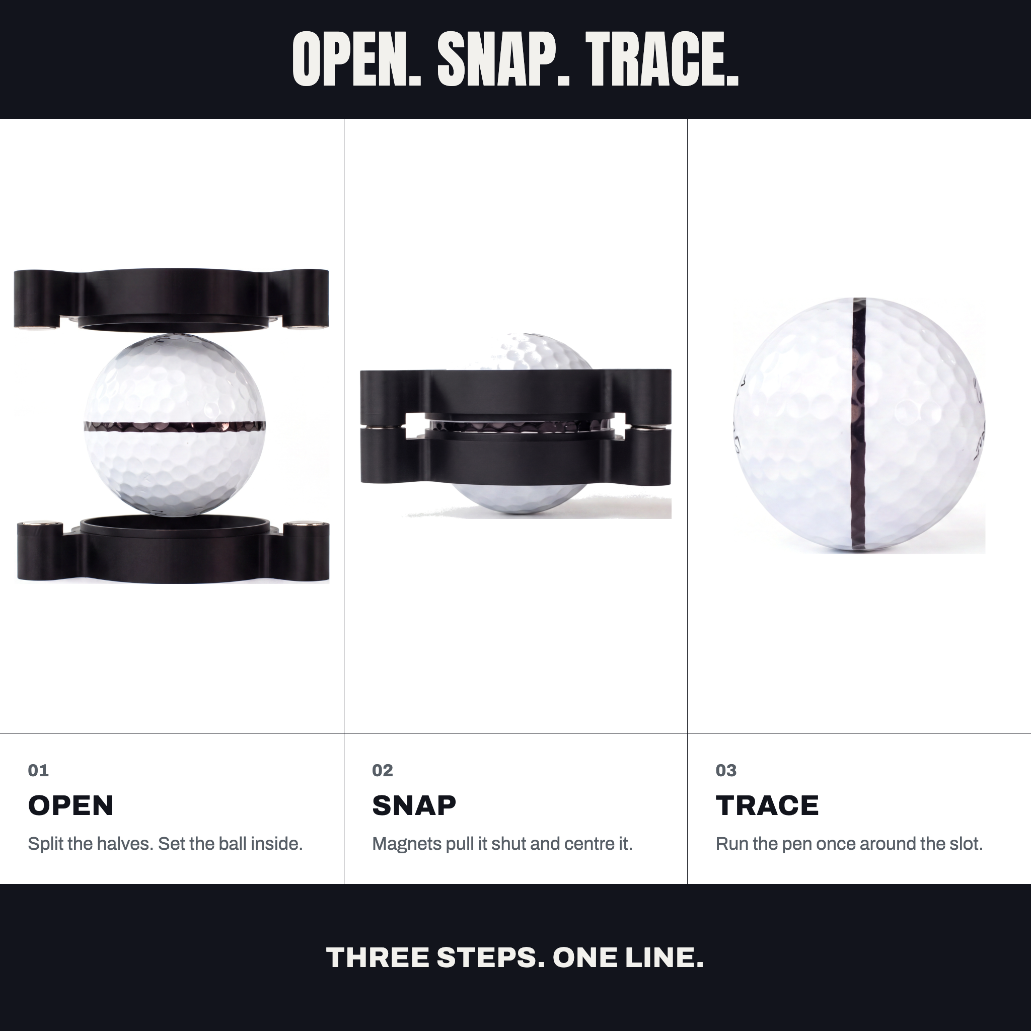 Using the Halo in three steps — open the halves, snap them shut around the ball, trace the pen once around the slot